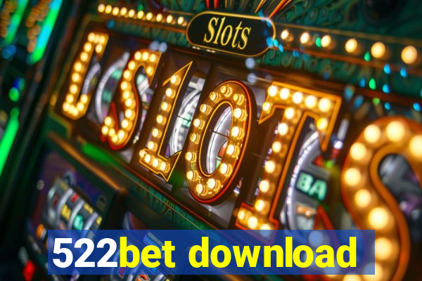 522bet download